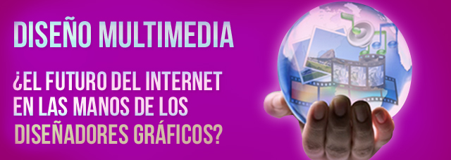 Multimedia design: Is the future of the Internet in the hands of graphic designers?